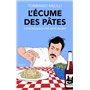 L'écume des pâtes