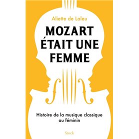 Mozart était une femme