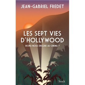 Les sept vies d'Hollywood