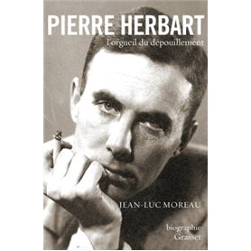 Pierre Herbart, l'orgueil du dépouillement