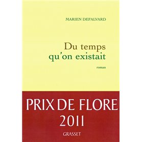 Du temps qu'on existait - Prix de Flore