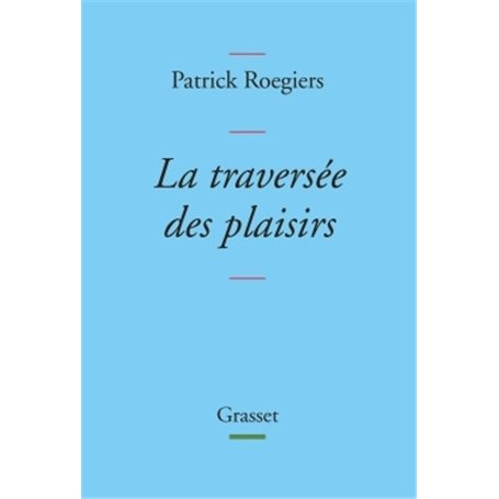 La traversée des plaisirs