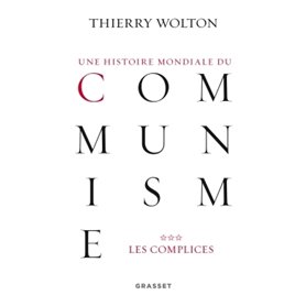 Une histoire mondiale du communisme, tome 3