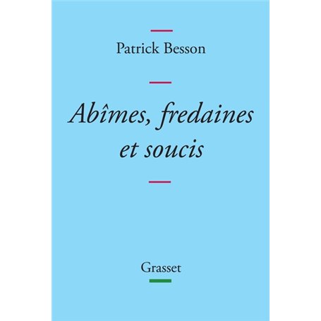 Abîmes, fredaines et soucis