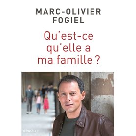 Qu'est-ce qu'elle a ma famille ?