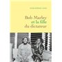 Bob Marley et la fille du dictateur