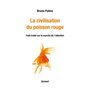 La civilisation du poisson rouge