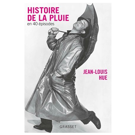 Histoire de la pluie en quarante épisodes