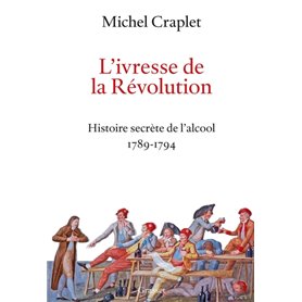 L'ivresse de la Révolution