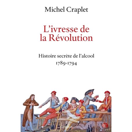 L'ivresse de la Révolution