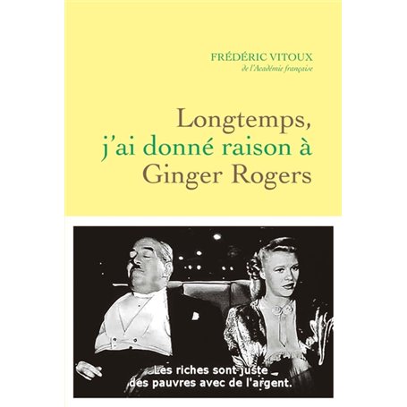 Longtemps, j'ai donné raison à Ginger Rogers