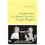 Longtemps, j'ai donné raison à Ginger Rogers