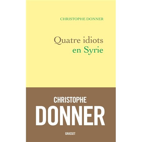 Quatre idiots en Syrie