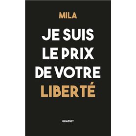 Je suis le prix de votre liberté