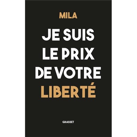 Je suis le prix de votre liberté