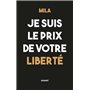 Je suis le prix de votre liberté