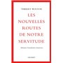 Les nouvelles routes de notre servitude