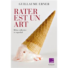 Rater est un art