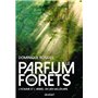 Le parfum des forêts