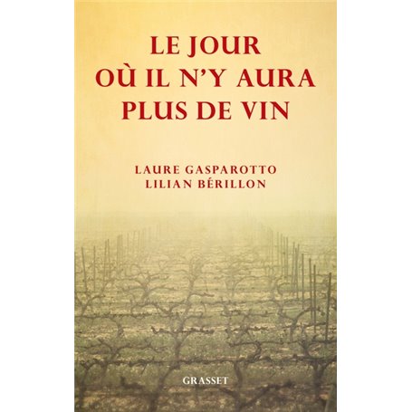 Le jour où il n'y aura plus de vin