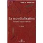 La mondialisation - Théories, enjeux et débats