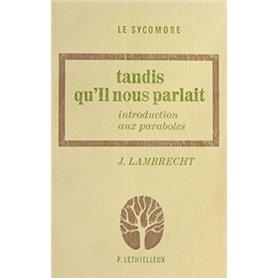 Tandis qu'il nous parlait