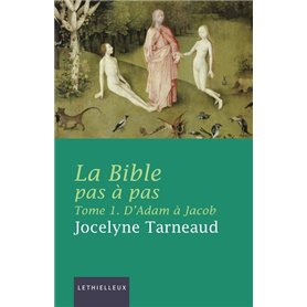 La Bible pas à pas, tome 1