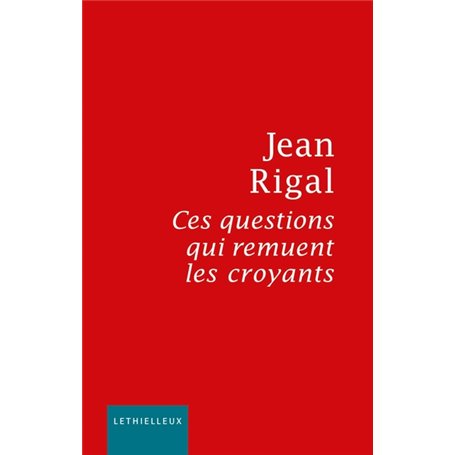 Ces questions qui remuent les croyants