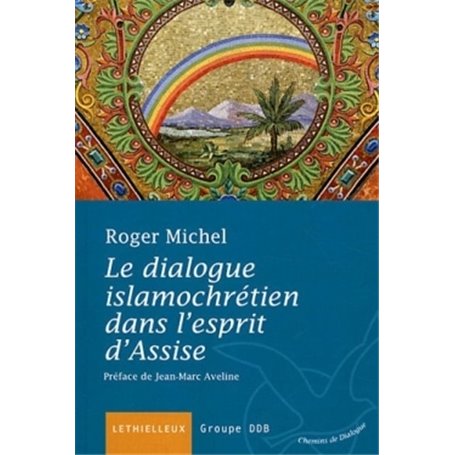 Le dialogue islamochrétien dans l'esprit d'Assise