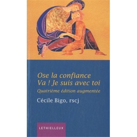 Ose la confiance, va ! Je suis avec toi