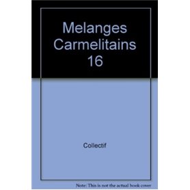 Mélanges Carmélitains 16