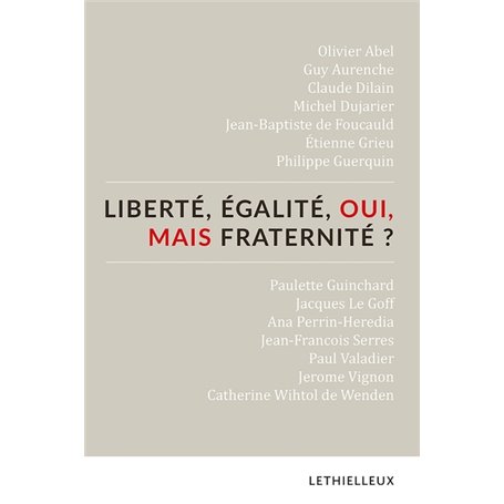 Liberté, égalité, oui, mais fraternité ?