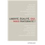 Liberté, égalité, oui, mais fraternité ?