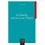 La Famille : enjeux pour l'Église