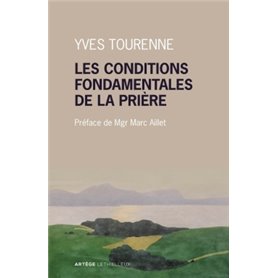 Les conditions fondamentales de la prière