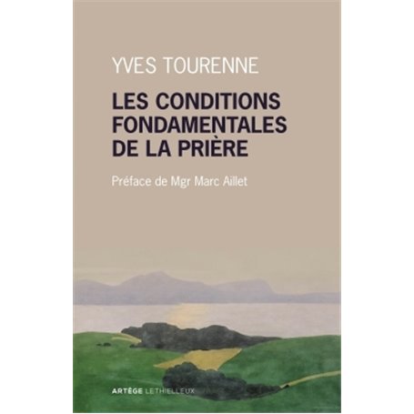 Les conditions fondamentales de la prière