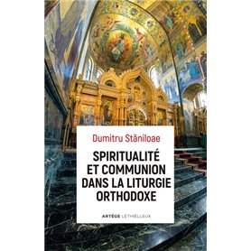 Spiritualité et communion dans la liturgie orthodoxe