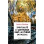 Spiritualité et communion dans la liturgie orthodoxe