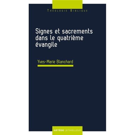 Signes et sacrements dans le quatrième évangile