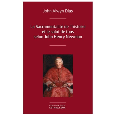 La Sacramentalité de l'histoire et le salut de tous selon John Henry Newman