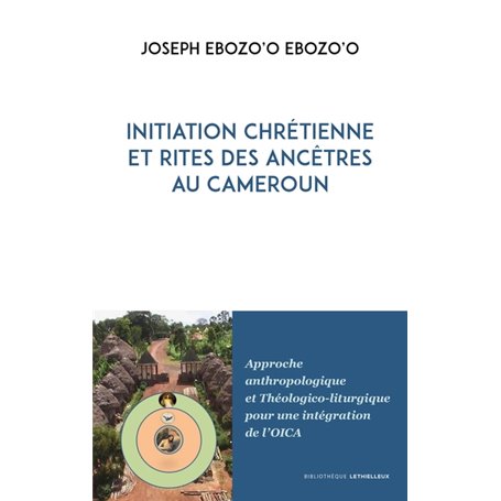 Initiation chrétienne et rites des ancêtres au Cameroun