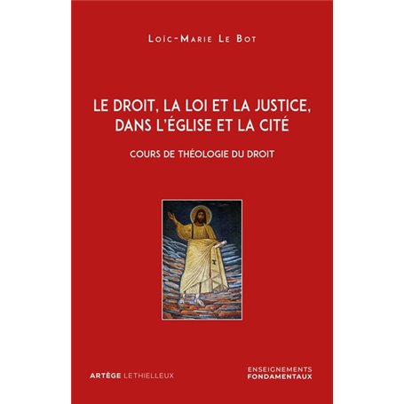 Le droit, la loi et la justice, dans l'Eglise et la Cité