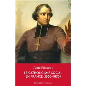 Le catholicisme social en France (1830-1870)