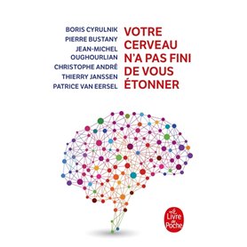 Votre cerveau n'a pas fini de vous étonner