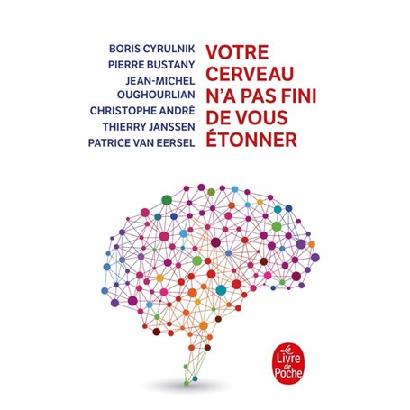 Votre cerveau n'a pas fini de vous étonner