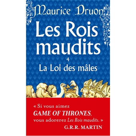 La Loi des mâles ( Les Rois maudits, Tome 4)