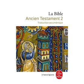 La Bible - Ancien Testament tome 2