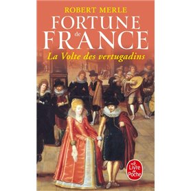 La Volte des vertugadins - Fortune de France - Tome 7