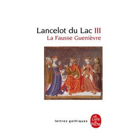 La fausse Guenièvre (Lancelot du Lac, Tome 3)