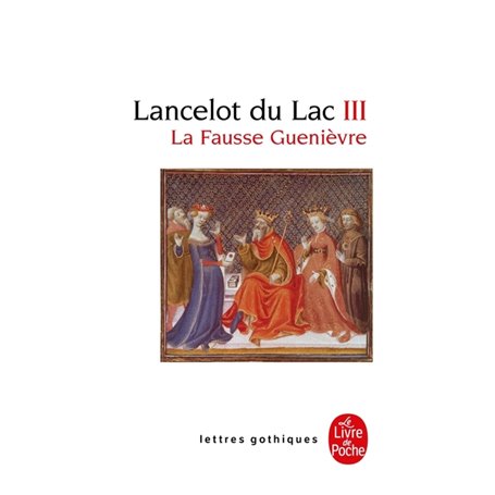 La fausse Guenièvre (Lancelot du Lac, Tome 3)